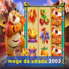 mega da virada 2003